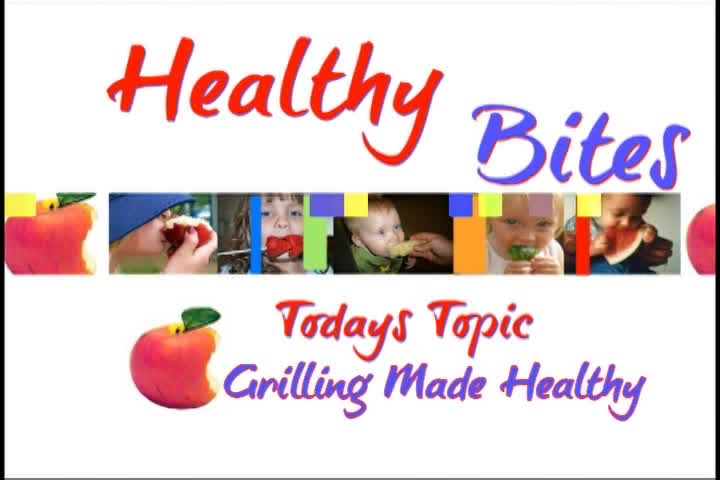 Healthy Bites: Grilling Made Healthy