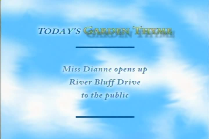Garden Thyme: River Bluff Tour